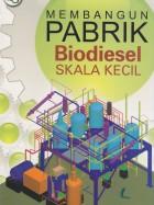 Membangun Pabrik Biodosel Skala Kecil